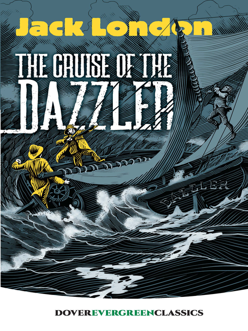 Title details for The Cruise of the Dazzler by Jack London - Available